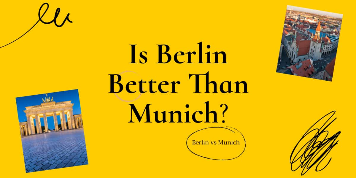 Comparison, Berlin, Munich